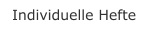 Individuelle Hefte